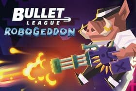 BULLET LEAGUE ROBOGEDDON